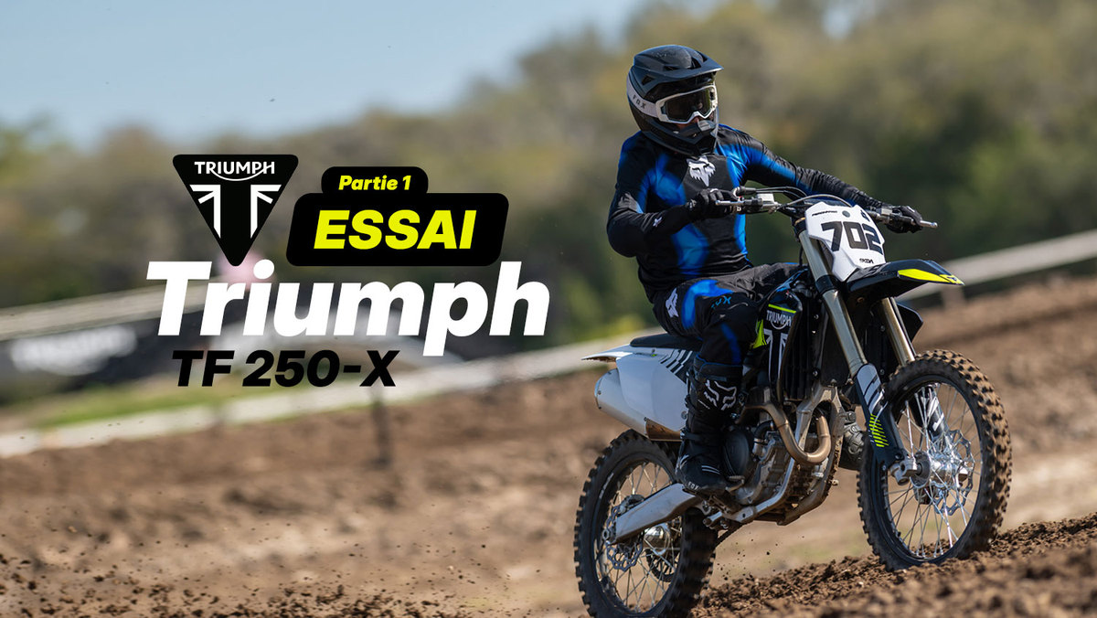 Vidéo : essai Triumph TF 250-X (partie 1/2)