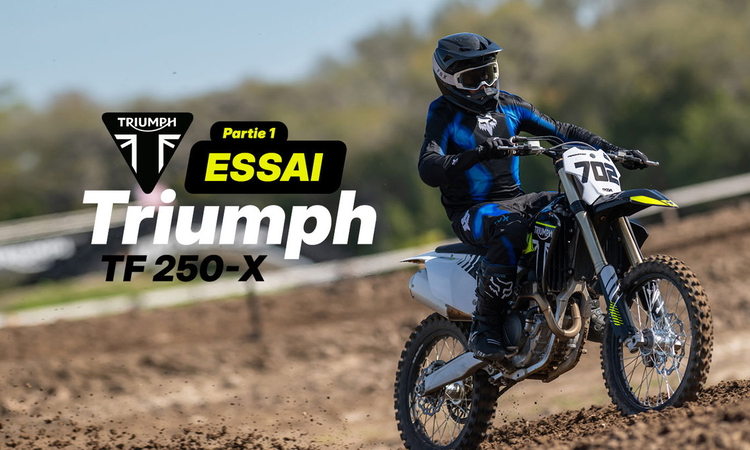 Vidéo : essai Triumph TF 250-X (partie 1/2)