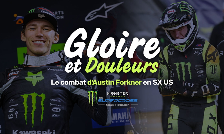 Gloire et douleurs : le combat d'Austin Forkner en SX US
