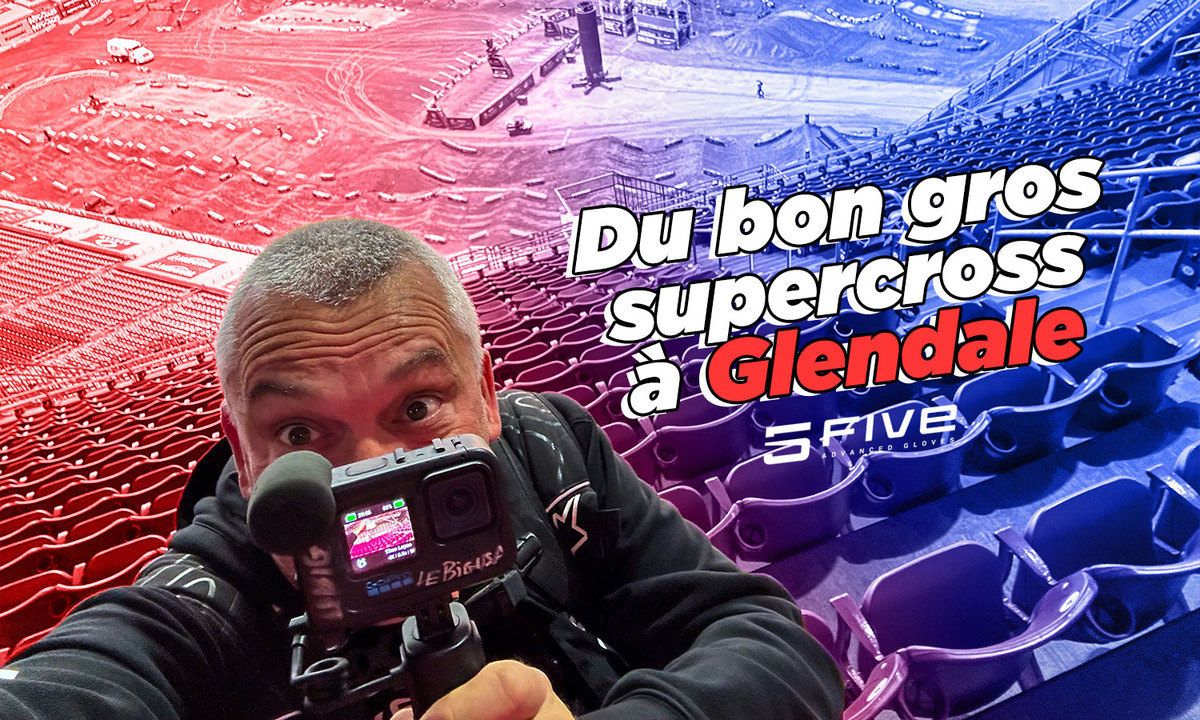 Vlog SX US : « du bon gros Supercross à Glendale »