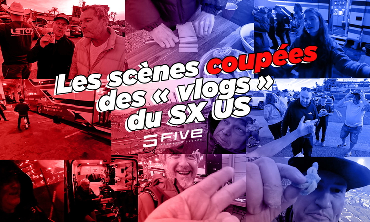 « Vlogs » SX US 2024 : scènes coupées (1)