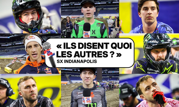 SX Indianapolis : « ils disent quoi les autres ? »