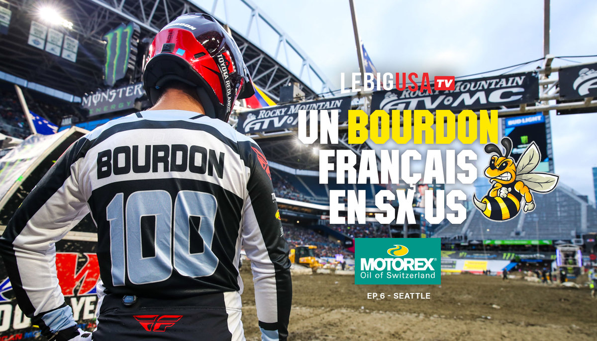 « Un Bourdon français en SX US » – Seattle (ep 6)