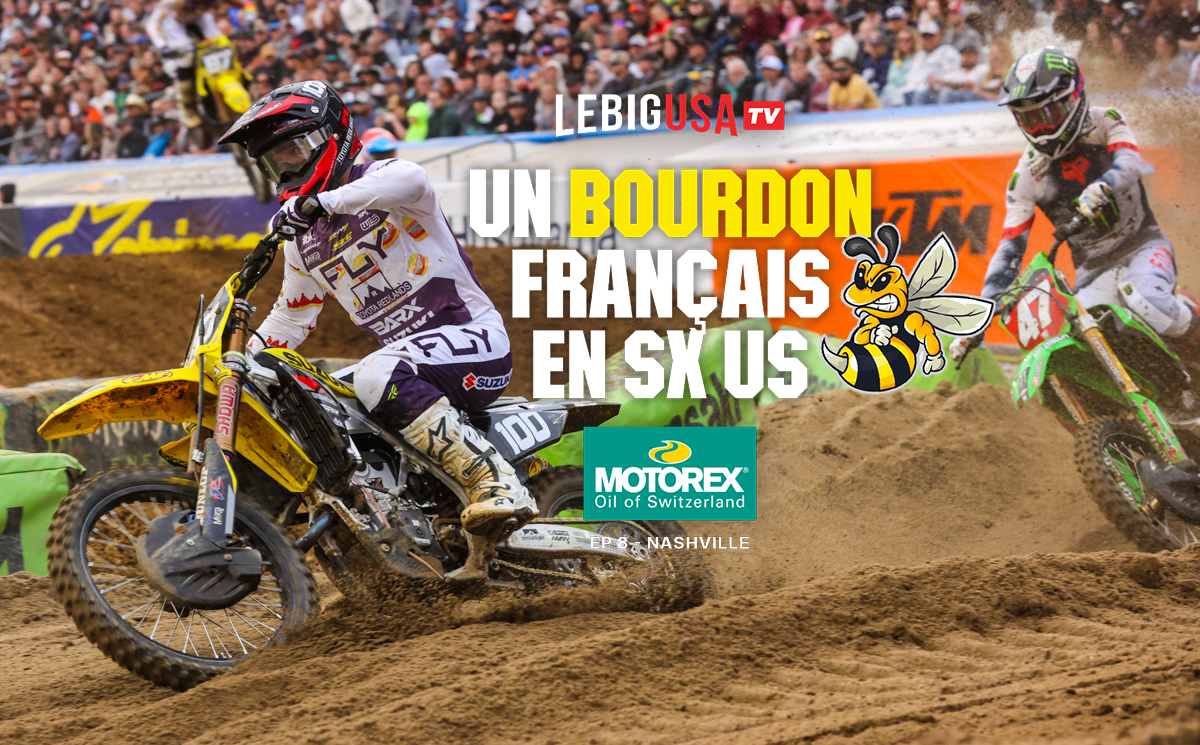 « Un Bourdon français en SX US » – SX Nashville (ep 8)