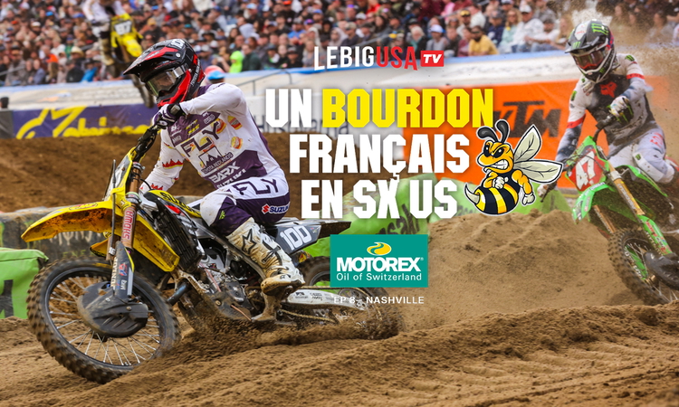 « Un Bourdon français en SX US » – SX Nashville (ep 8)