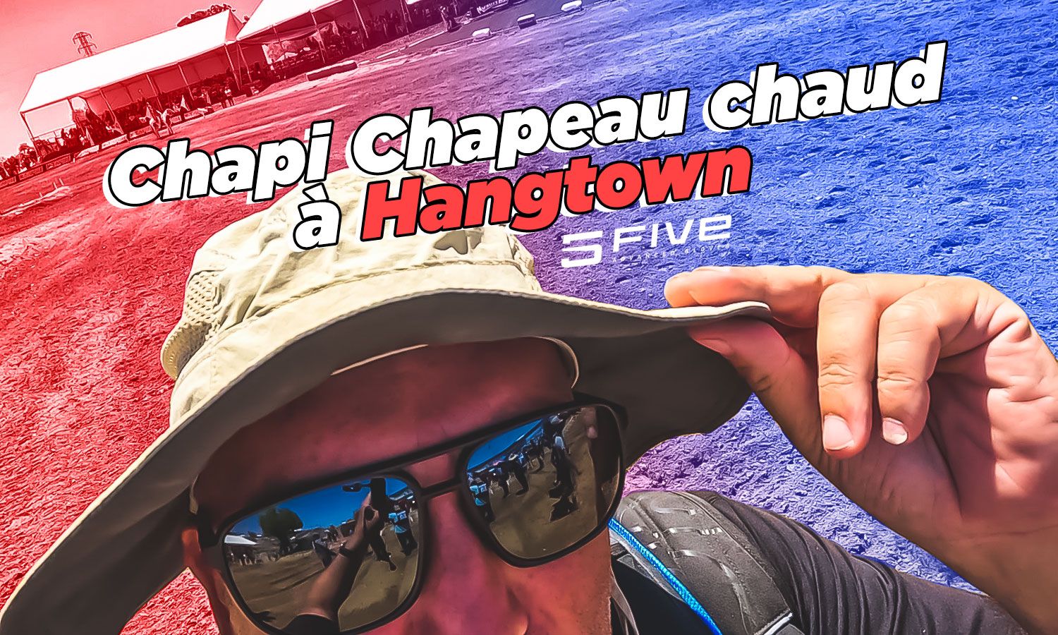 Vlog MX US : « Chapi Chapeau chaud à Hangtown »