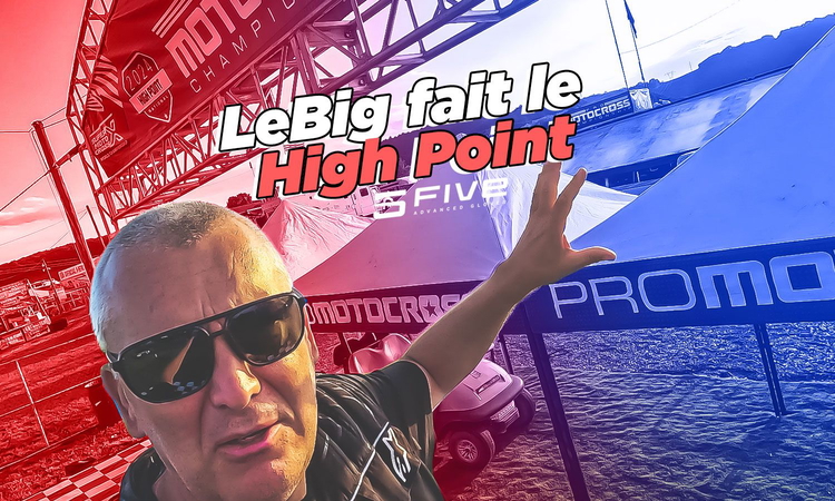 Vlog MX US : « LeBig fait le High Point »