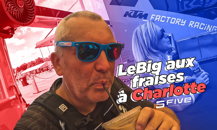 Vlog SMX : « LeBig aux fraises à Charlotte »