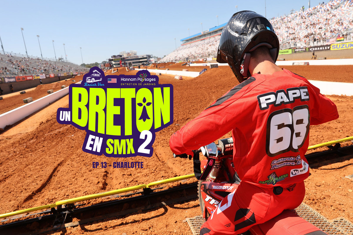 « Un Breton en SMX » 2 (ep 13 – Charlotte)