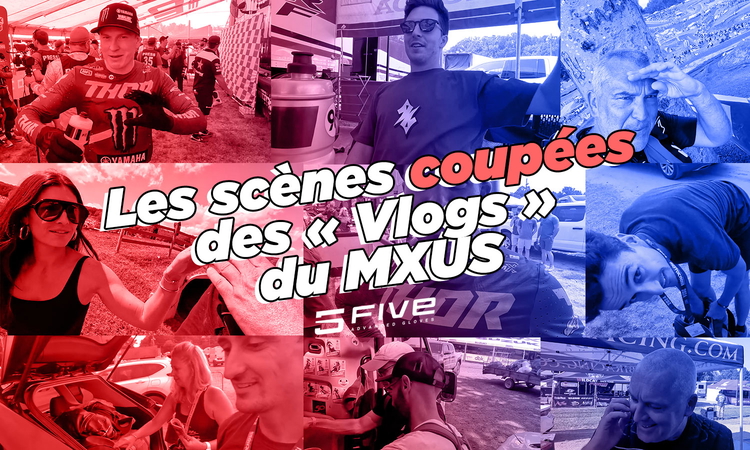 « Vlogs » MX US 2024 : scènes coupées (2)