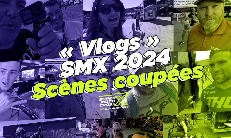 « Vlogs » SMX US 2024 : scènes coupées