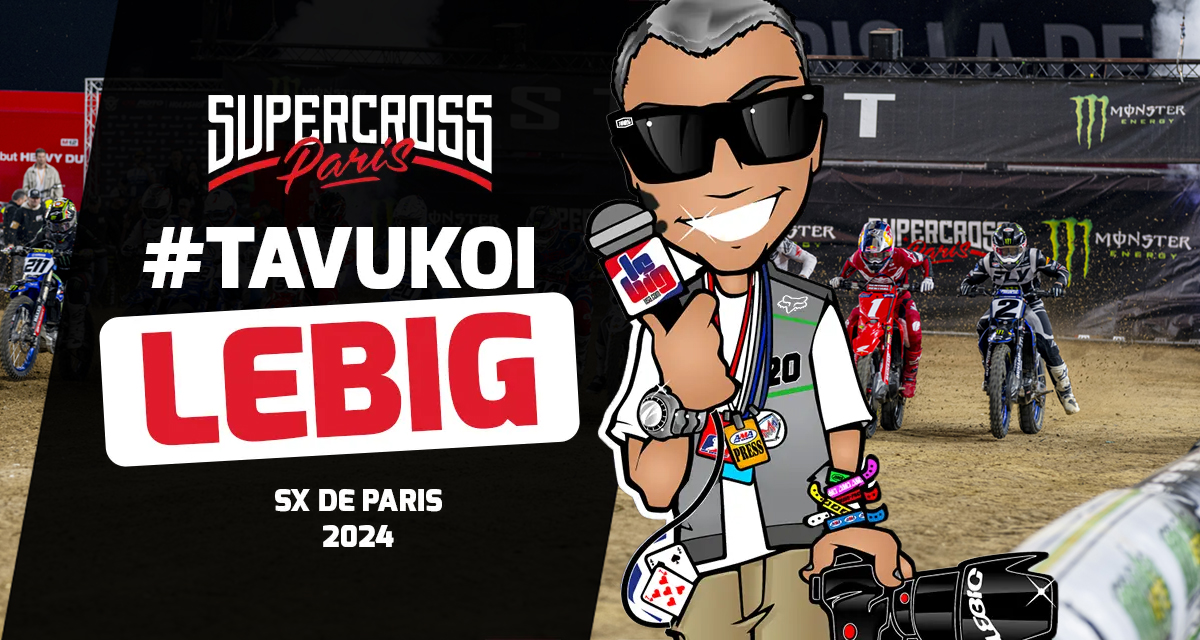 #TaVuKoiLeBig #300 : Supercross de Paris