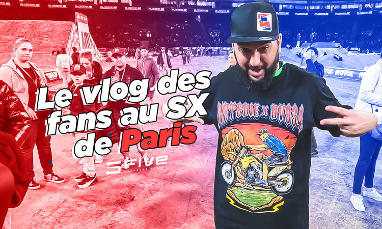 Vidéo : “le vlog des fans au SX de Paris”