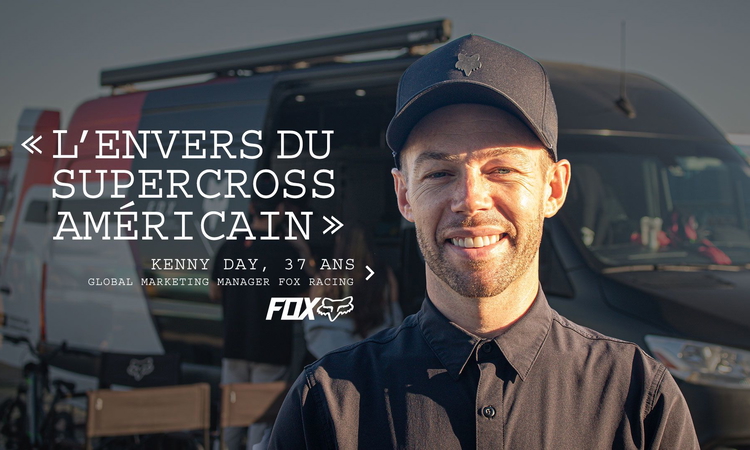 Dans l’ombre du SX US : Kenny Day (Fox Racing)