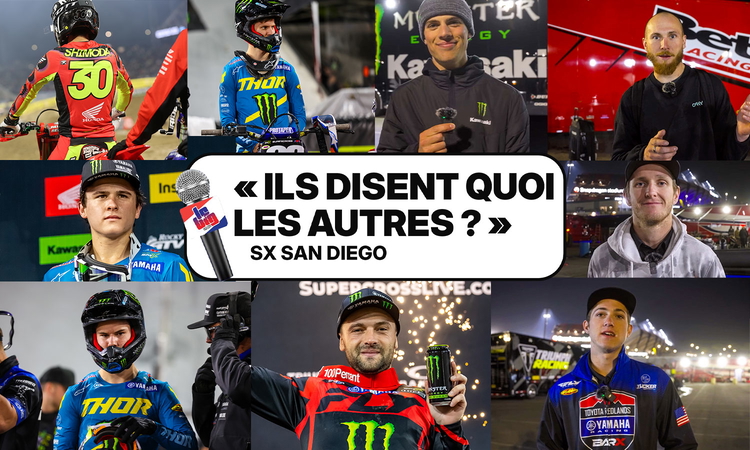 SX San Diego : « ils disent quoi les autres ? »