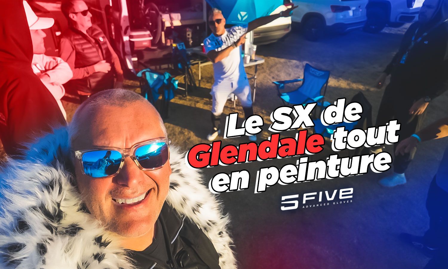 Vlog SX US : « Le SX de Glendale tout en peinture »