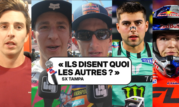 SX Tampa : « ils disent quoi les autres ? »
