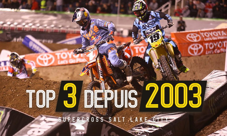 SX Salt Lake City : le top 3 depuis 2003