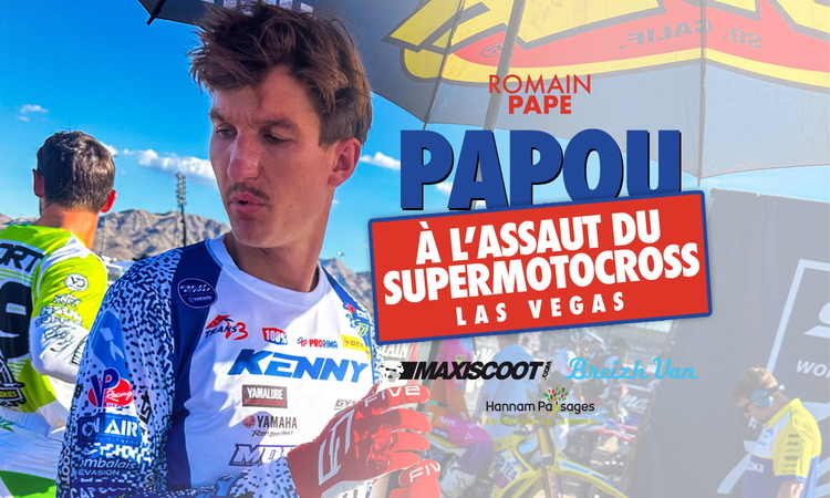 « Papou » à l’assaut du SMX de Las Vegas (ep 15)