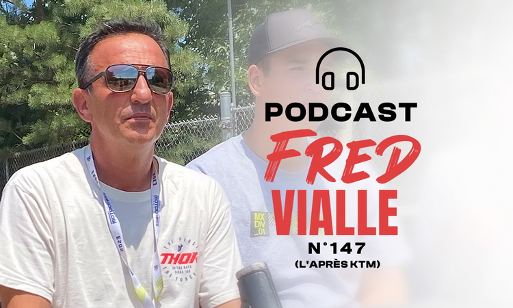 Podcast n°147 avec Fred Vialle (l'après KTM)