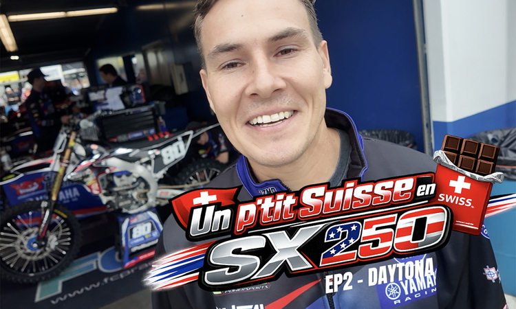 "Un p’tit Suisse en SX US 250" - Ep 2 (Daytona)