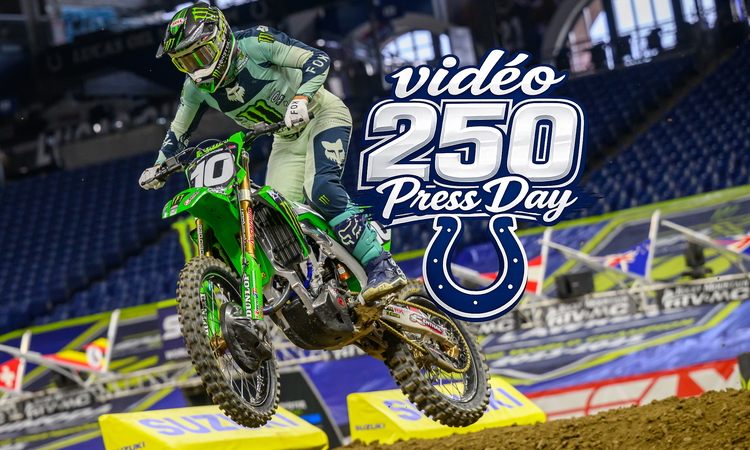 Vidéo 250 : Press Day SX Indianapolis