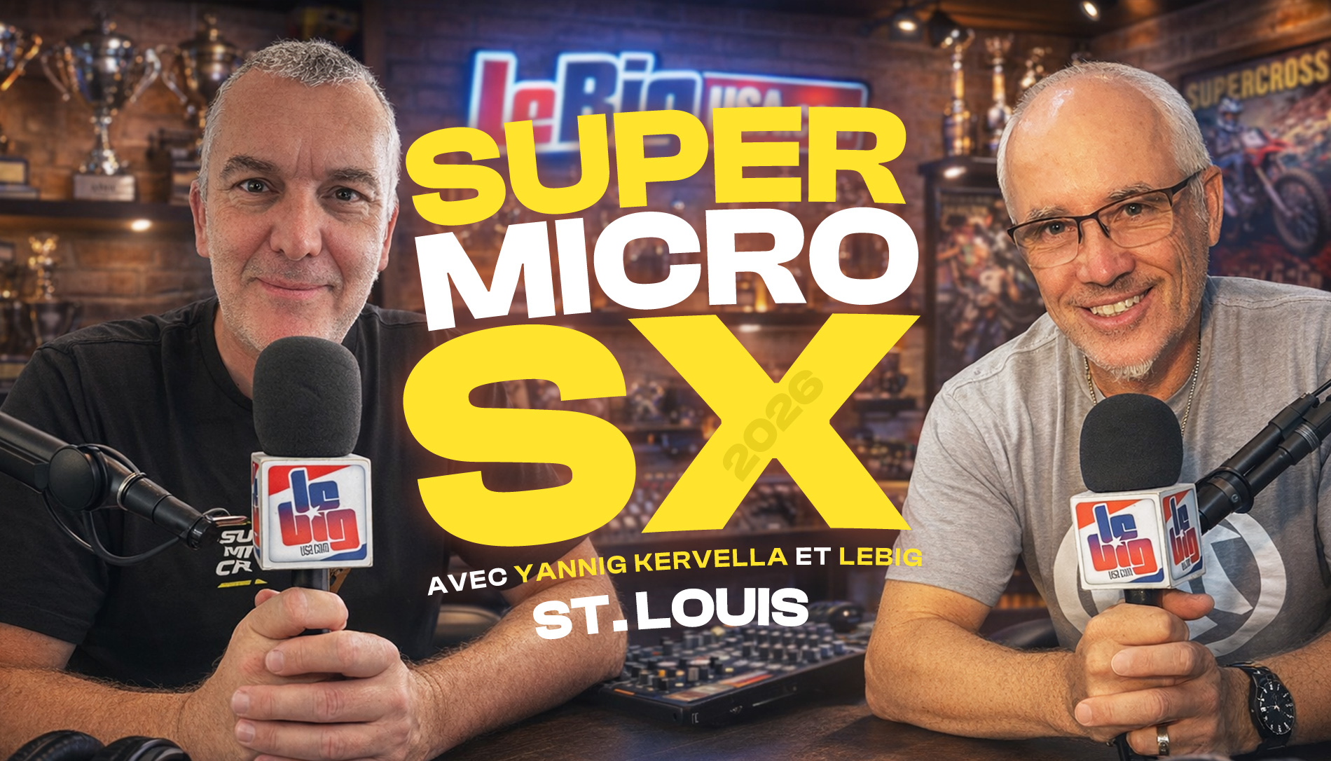 « SuperMicro SX » St Louis avec Yannig et LeBig