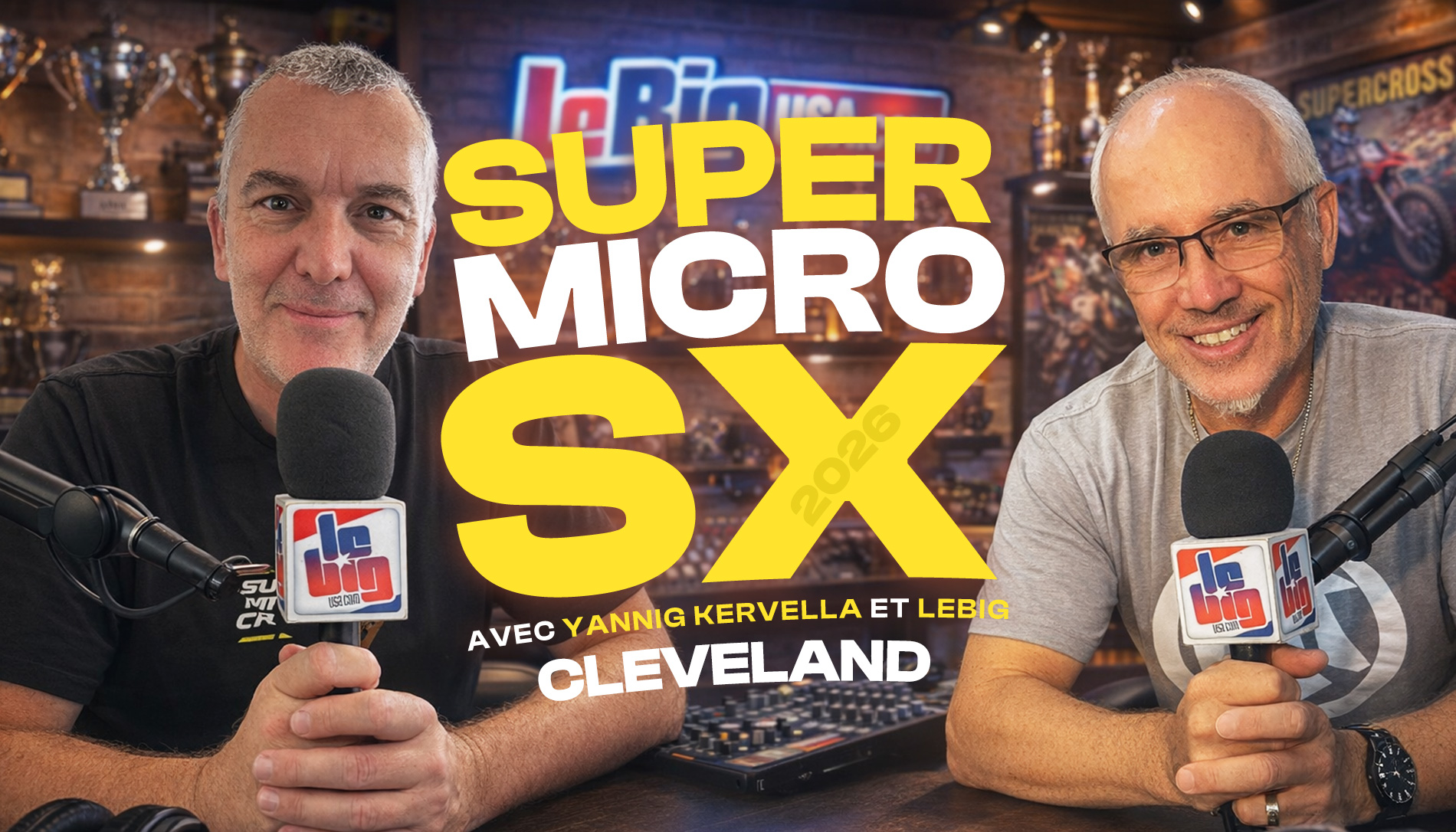 « SuperMicro SX » Cleveland avec Yannig et LeBig