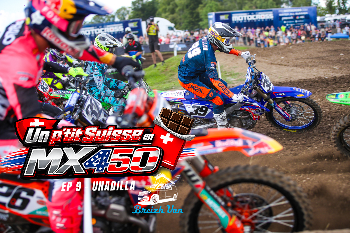 "Un p’tit Suisse en MX US 450" - Ep 9 (Unadilla)