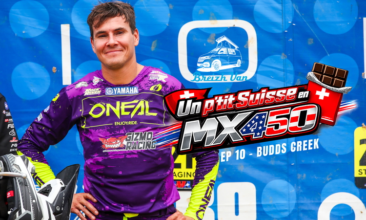 "Un p’tit Suisse en MX US 450" - Ep 10 (Budds Creek)