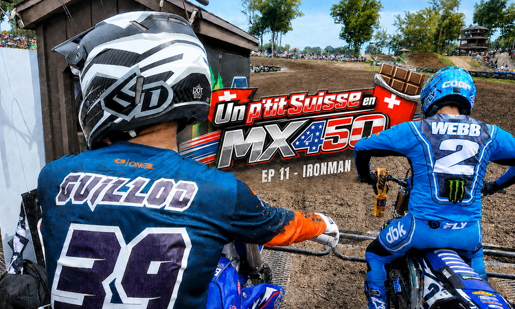 "Un p’tit Suisse en MX US 450" - Ep 11 (Ironman)
