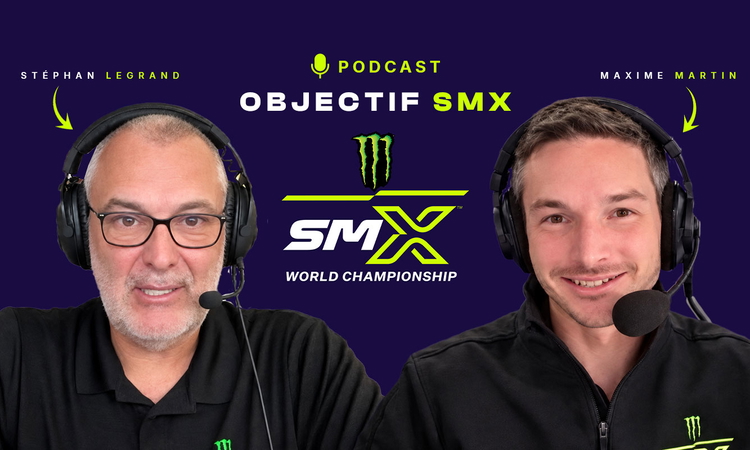 Objectif SMX 2026 avec Maxime Martin et Stéphan Legrand