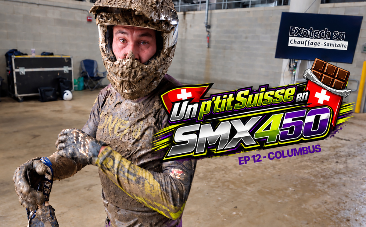 "Un p’tit Suisse en SMX 450" - Ep 12 (Columbus)
